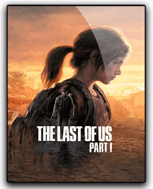 Télécharger The Last of Us Part I pour PC Français